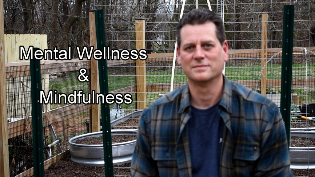Mental Wellness & Mindfulness in the Vegetable Garden E-1: Positively Changing Your Structure & Routine
